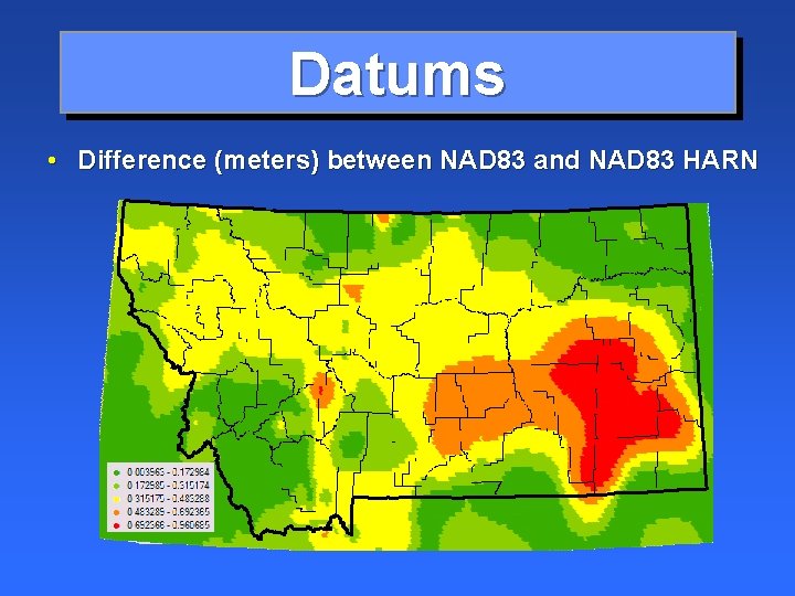 Datums • Difference (meters) between NAD 83 and NAD 83 HARN 