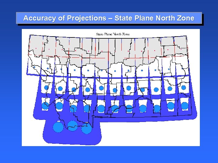Accuracy of Projections – State Plane North Zone 