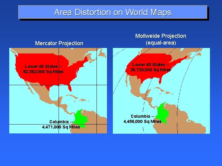 Area Distortion on World Maps Mercator Projection Lower 48 States -52, 362, 000 Sq