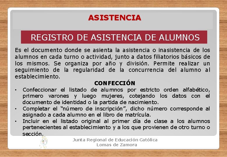 ASISTENCIA REGISTRO DE ASISTENCIA DE ALUMNOS Es el documento donde se asienta la asistencia