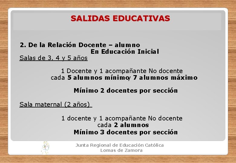 SALIDAS EDUCATIVAS 2. De la Relación Docente – alumno En Educación Inicial Salas de