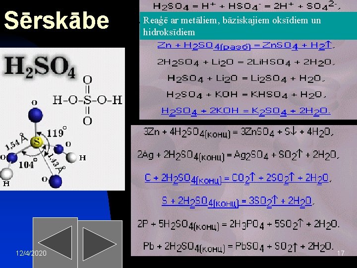 Sērskābe 12/4/2020 Reaģē ar metāliem, bāziskajiem oksīdiem un hidroksīdiem 17 