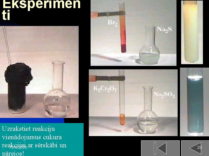 Eksperimen ti Uzrakstiet reakciju vienādojumus cukura reakcijai 12/4/2020 ar sērskābi un pārejos! 20 
