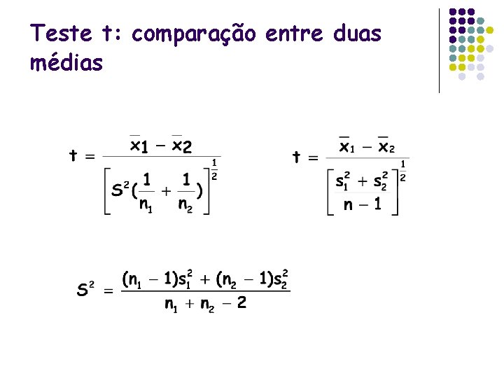 Teste t: comparação entre duas médias 