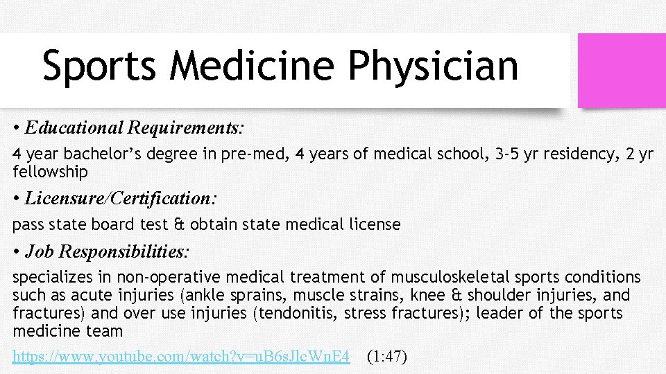 Sports Medicine Physician • Educational Requirements: 4 year bachelor’s degree in pre-med, 4 years Sports Medicine Physician • Educational Requirements: 4 year bachelor’s degree in pre-med, 4 years