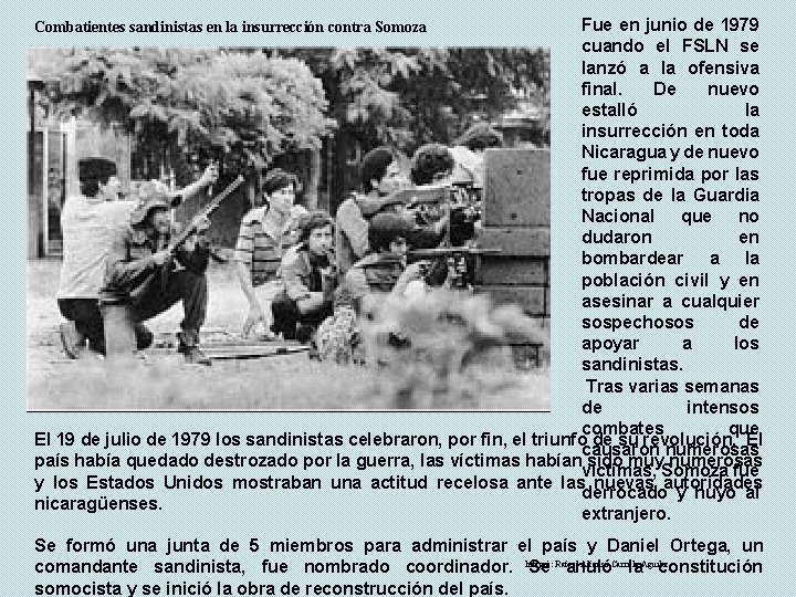 Fue en junio de 1979 cuando el FSLN se lanzó a la ofensiva final.