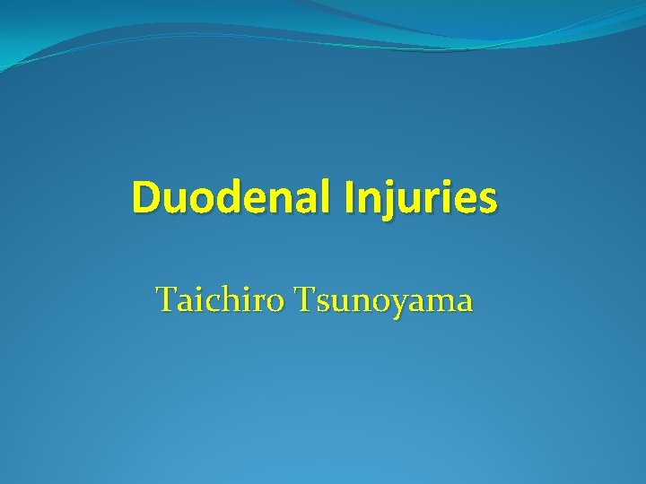 Duodenal Injuries Taichiro Tsunoyama 