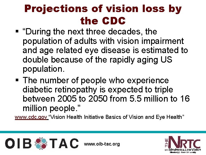 Projections of vision loss by the CDC § “During the next three decades, the