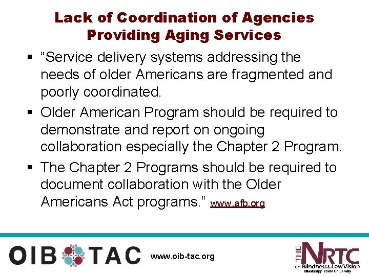 Lack of Coordination of Agencies Providing Aging Services § “Service delivery systems addressing the