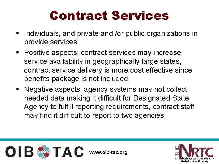 Contract Services § Individuals, and private and /or public organizations in provide services §