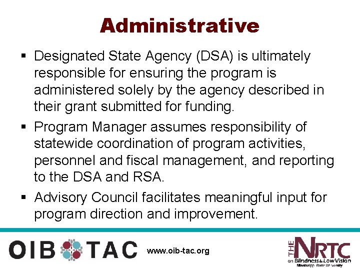 Administrative § Designated State Agency (DSA) is ultimately responsible for ensuring the program is