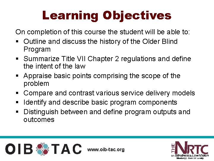 Learning Objectives On completion of this course the student will be able to: §