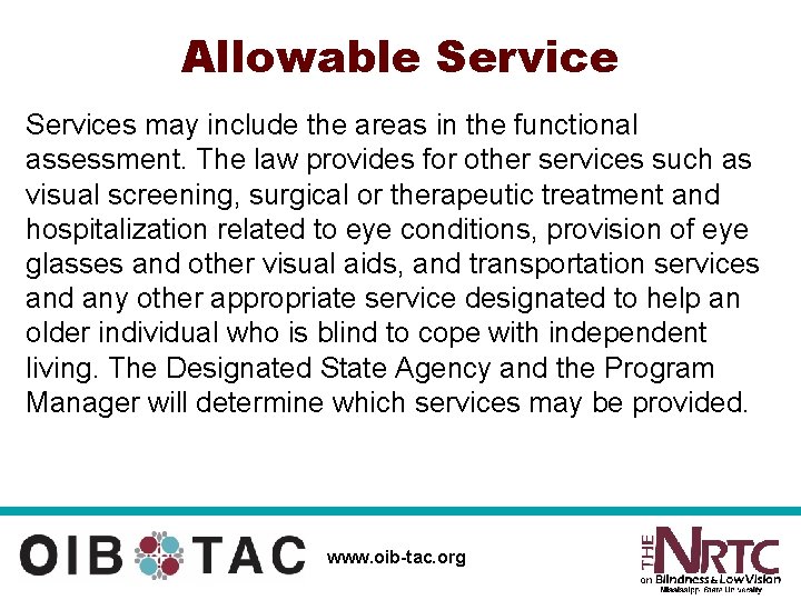Allowable Services may include the areas in the functional assessment. The law provides for