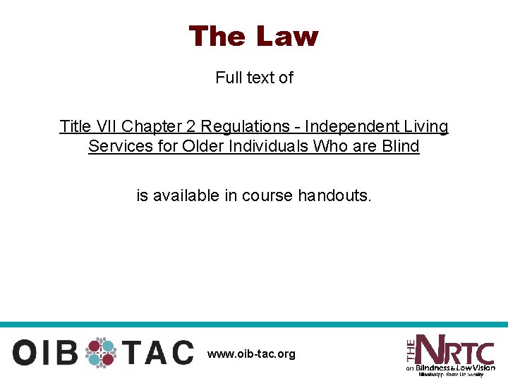 The Law Full text of Title VII Chapter 2 Regulations - Independent Living Services