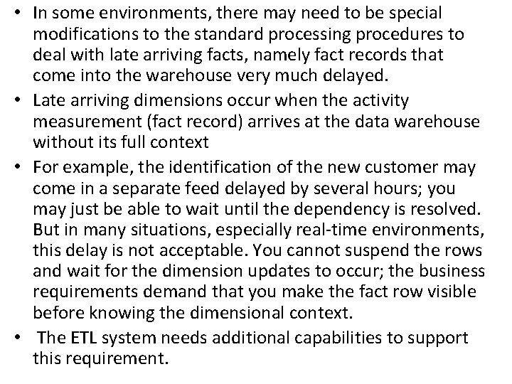  • In some environments, there may need to be special modifications to the