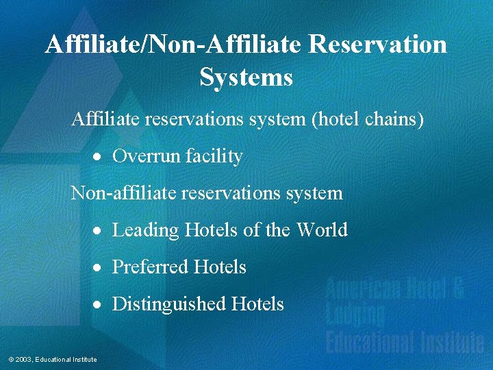 Affiliate/Non-Affiliate Reservation Systems Affiliate reservations system (hotel chains) · Overrun facility Non-affiliate reservations system