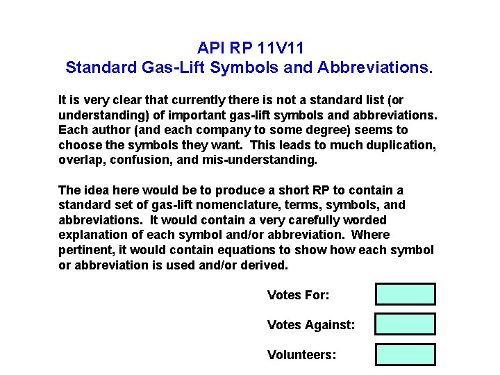  API RP 11 V 11 Standard Gas-Lift Symbols and Abbreviations. It is very