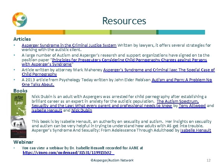 Resources Articles • • Asperger Syndrome in the Criminal Justice System Written by lawyers,