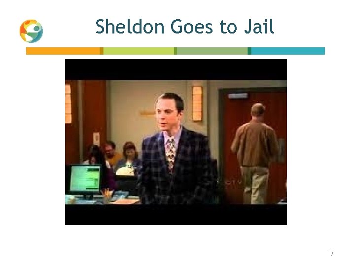 Sheldon Goes to Jail 7 