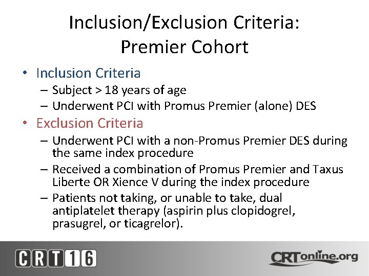 Inclusion/Exclusion Criteria: Premier Cohort • Inclusion Criteria – Subject > 18 years of age