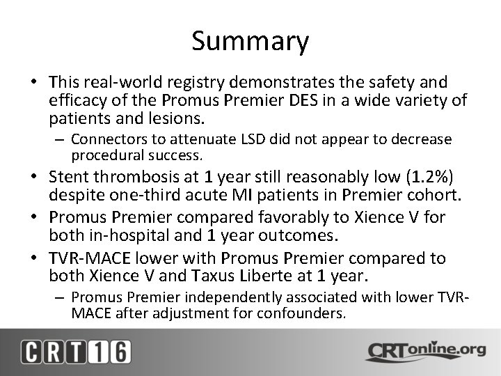 Summary • This real-world registry demonstrates the safety and efficacy of the Promus Premier