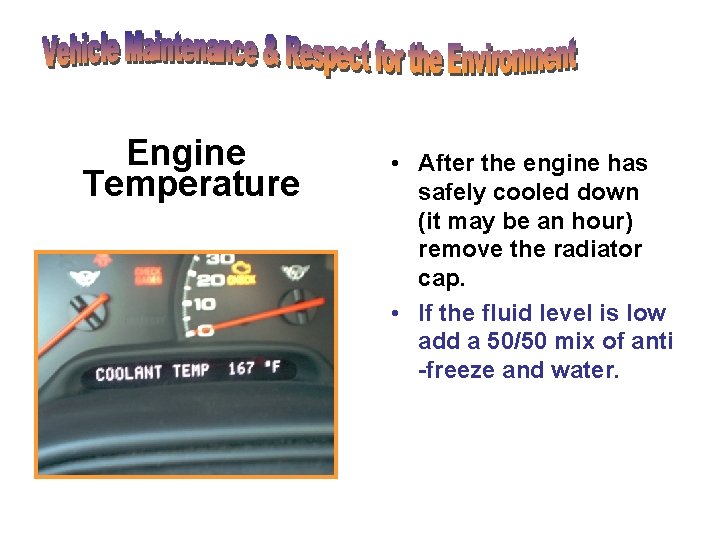 Normal Car Engine Operating Temperature This lesson will focus upon respect for the