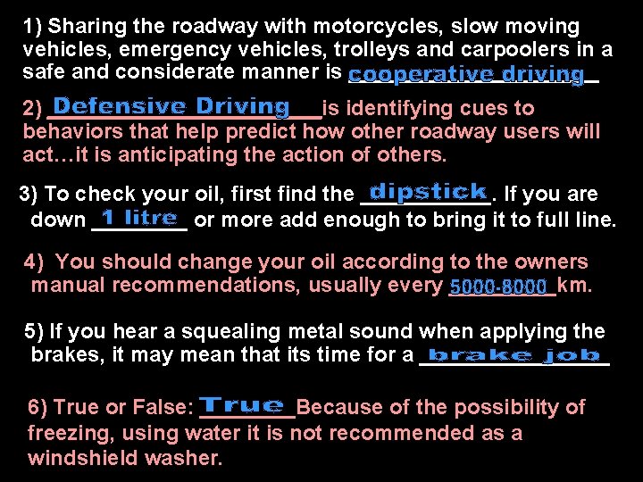 1) Sharing the roadway with motorcycles, slow moving vehicles, emergency vehicles, trolleys and carpoolers 1) Sharing the roadway with motorcycles, slow moving vehicles, emergency vehicles, trolleys and carpoolers