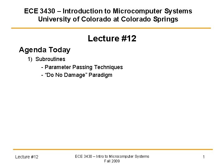 ECE 3430 – Introduction to Microcomputer Systems University of Colorado at Colorado Springs Lecture