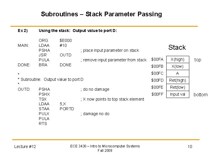 Subroutines – Stack Parameter Passing Ex 2) MAIN: DONE: Using the stack: Output value