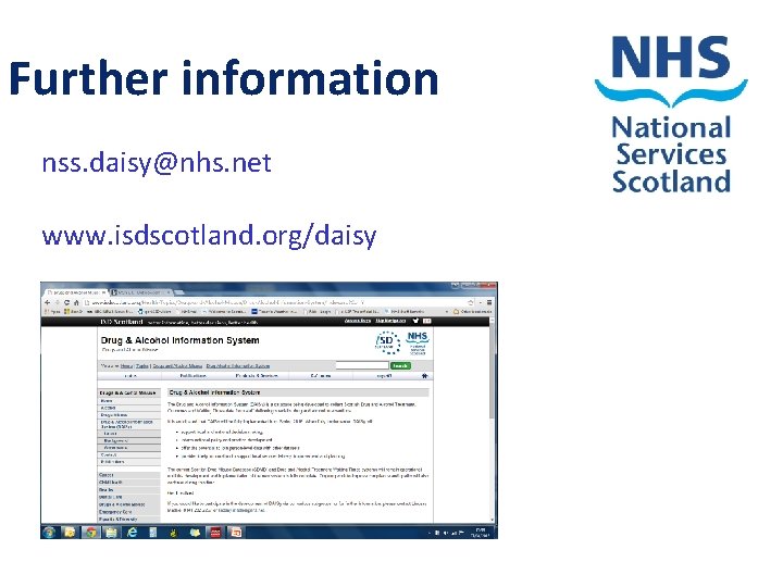 Further information nss. daisy@nhs. net www. isdscotland. org/daisy 