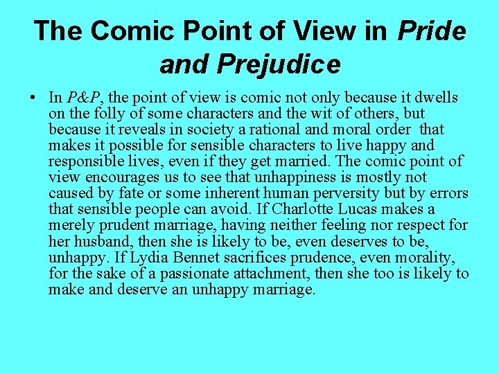 The Comic Point of View in Pride and Prejudice • In P&P, the point