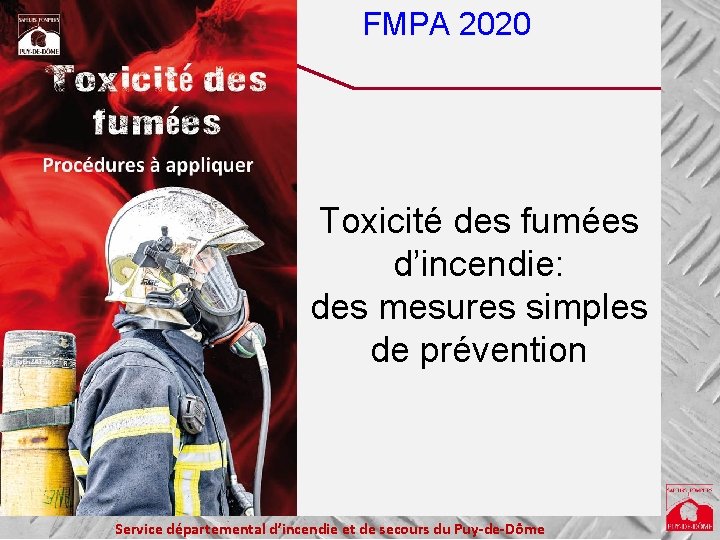FMPA 2020 Toxicité des fumées d’incendie: des mesures simples de prévention Service départemental d’incendie