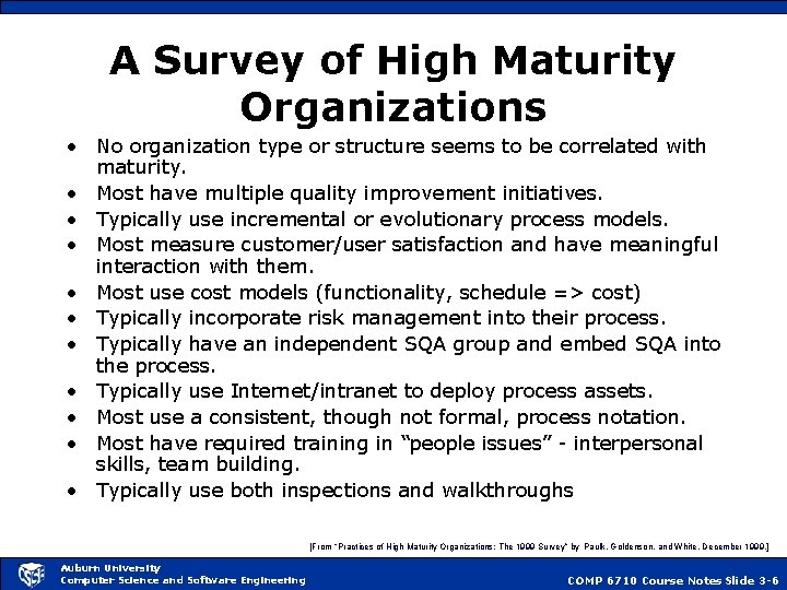 A Survey of High Maturity Organizations • No organization type or structure seems to