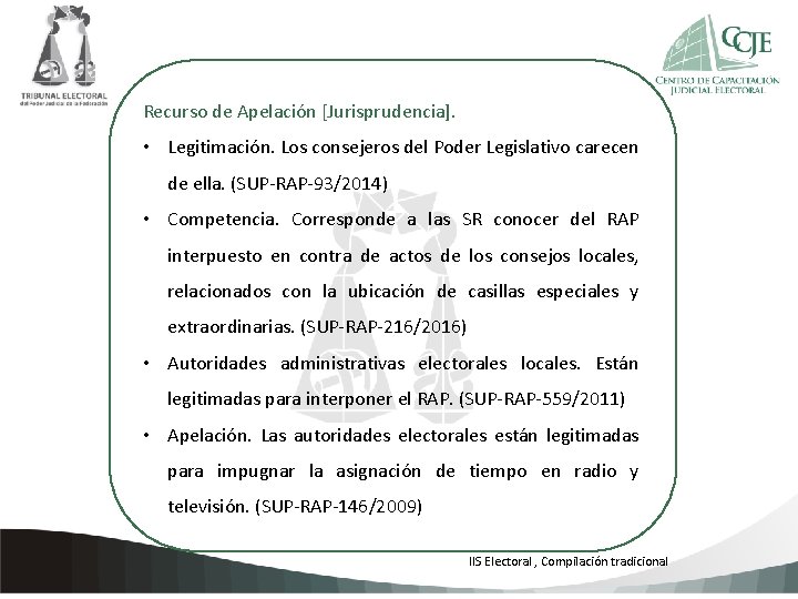 Recurso de Apelación [Jurisprudencia]. • Legitimación. Los consejeros del Poder Legislativo carecen de ella.