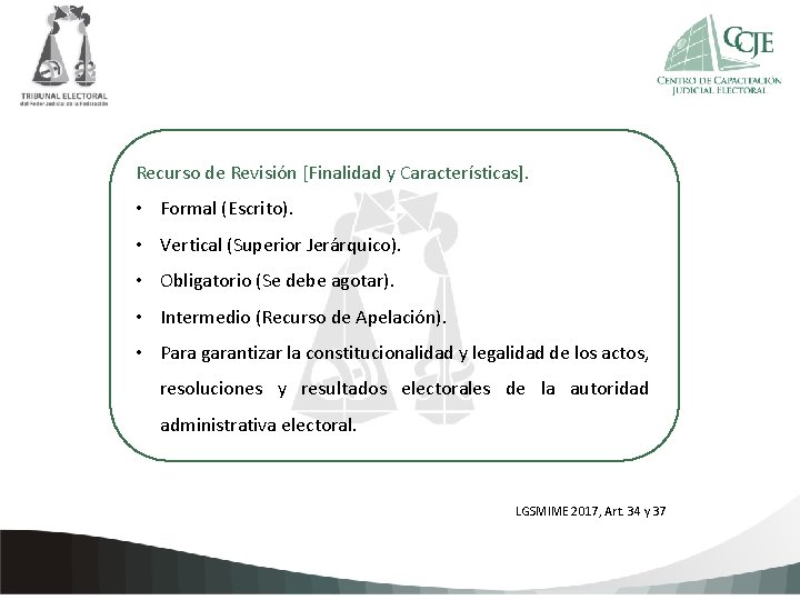 Recurso de Revisión [Finalidad y Características]. • Formal (Escrito). Haga clic para agregar texto