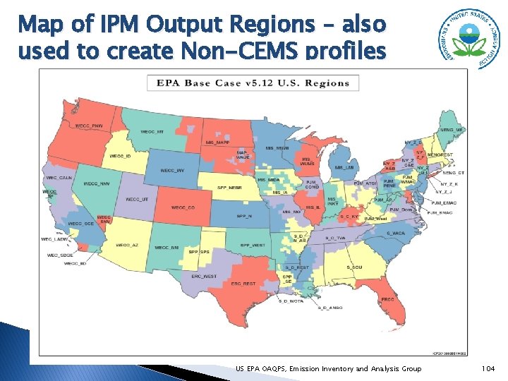 Map of IPM Output Regions – also used to create Non-CEMS profiles US EPA
