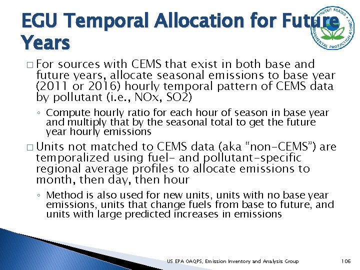 EGU Temporal Allocation for Future Years � For sources with CEMS that exist in