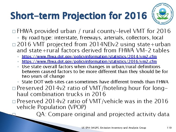 Short-term Projection for 2016 � FHWA provided urban / rural county-level VMT for 2016