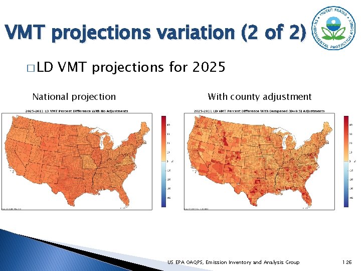 VMT projections variation (2 of 2) � LD VMT projections for 2025 National projection