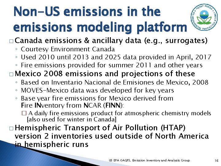 Non-US emissions in the emissions modeling platform � Canada emissions & ancillary data (e.