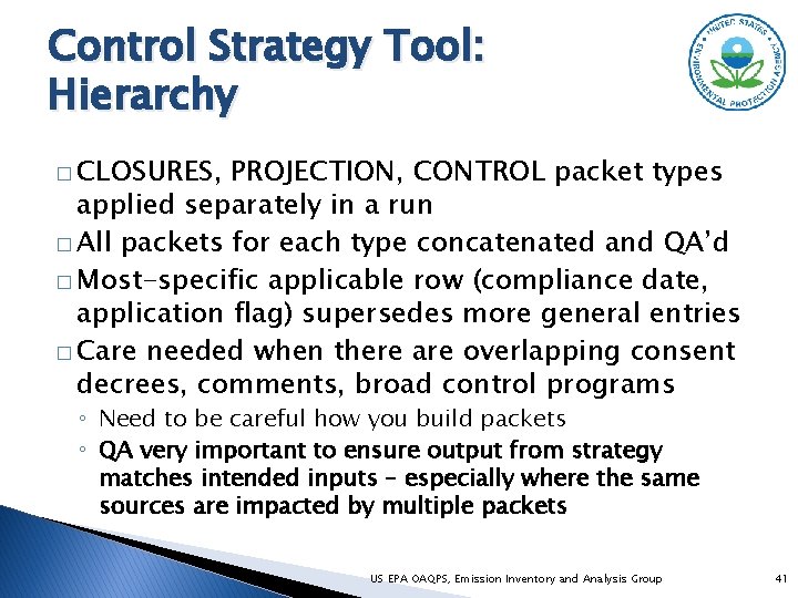 Control Strategy Tool: Hierarchy � CLOSURES, PROJECTION, CONTROL packet types applied separately in a