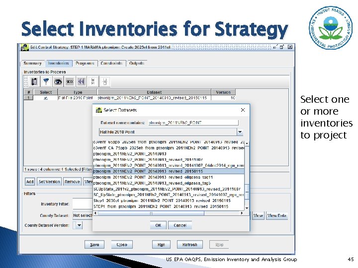 Select Inventories for Strategy Select one or more inventories to project US EPA OAQPS,