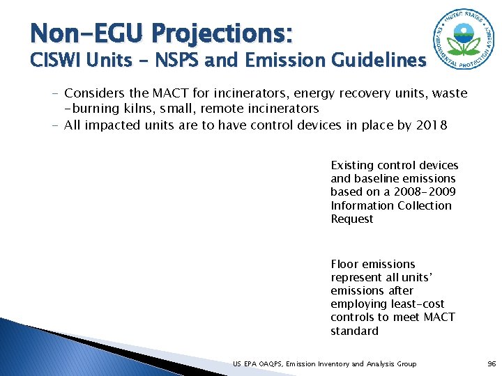 Non-EGU Projections: CISWI Units – NSPS and Emission Guidelines - Considers the MACT for