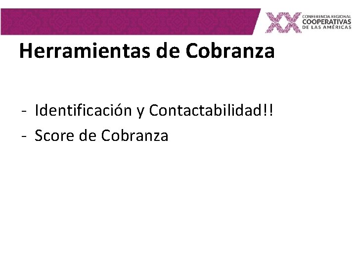 Herramientas de Cobranza - Identificación y Contactabilidad!! - Score de Cobranza Herramientas de Cobranza - Identificación y Contactabilidad!! - Score de Cobranza