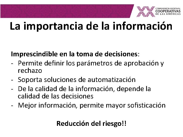 La importancia de la información Imprescindible en la toma de decisiones: - Permite definir La importancia de la información Imprescindible en la toma de decisiones: - Permite definir