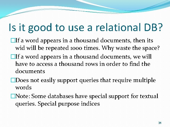 Is it good to use a relational DB? �If a word appears in a