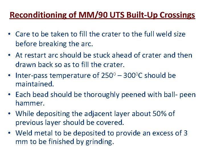 Reconditioning of MM/90 UTS Built-Up Crossings • Care to be taken to fill the