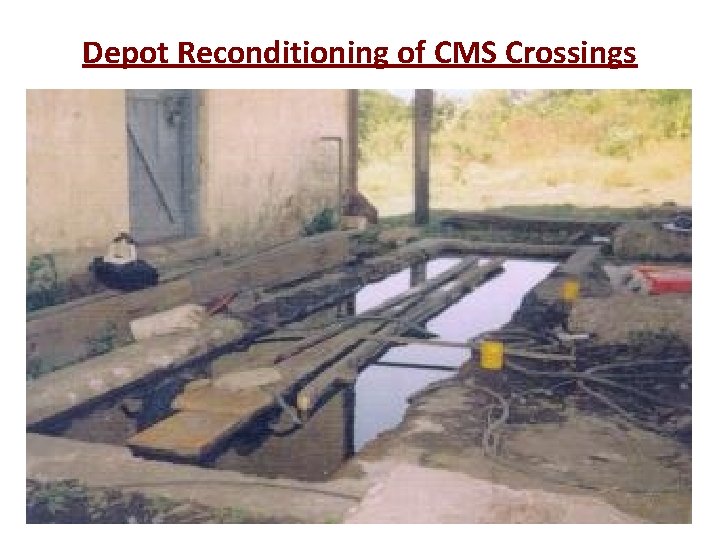 Depot Reconditioning of CMS Crossings 