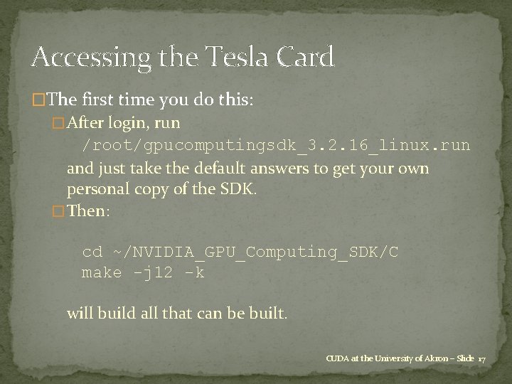 Accessing the Tesla Card �The first time you do this: � After login, run
