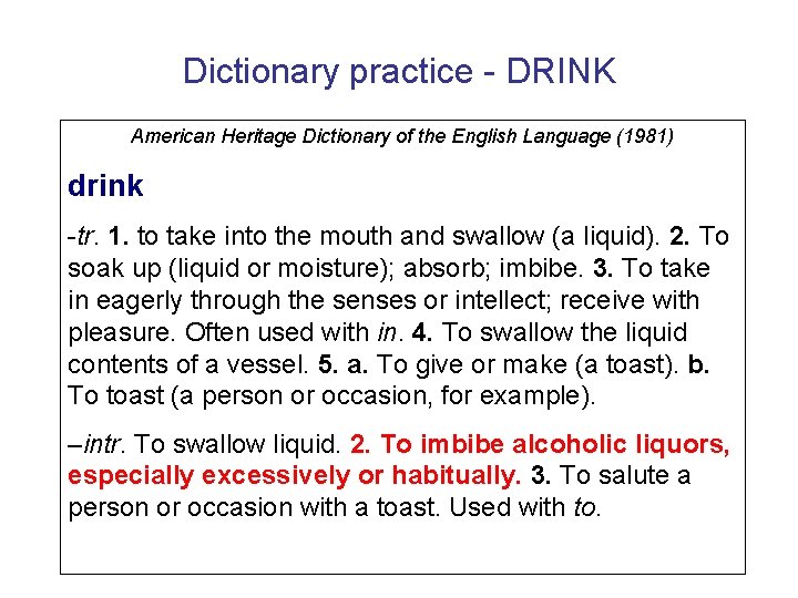 Dictionary practice - DRINK American Heritage Dictionary of the English Language (1981) drink -tr.